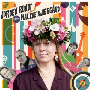 Familiekoncert: Jorden rundt med Malene Kjærgård (AFLYST)