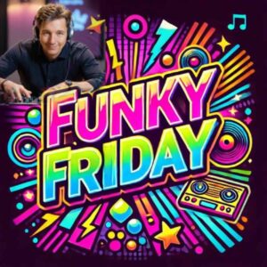 FUNKY FRIDAY – DJ, DRINKS, MUSIK & DANS